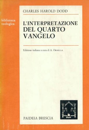 L'interpretazione del quarto Vangelo. Edizione italiana a cura di Antonio …