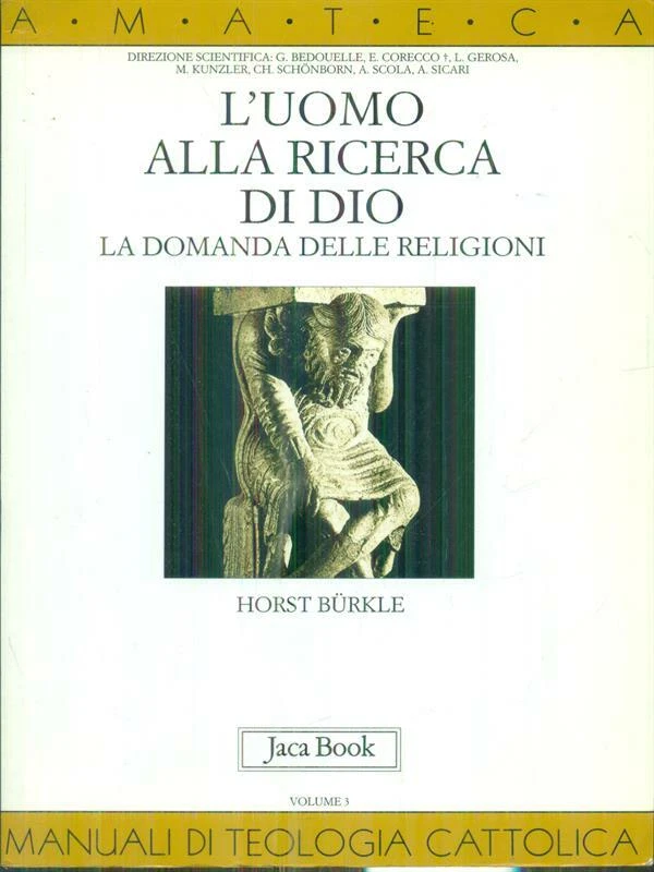 L'uomo alla ricerca di Dio. La domanda delle religioni.