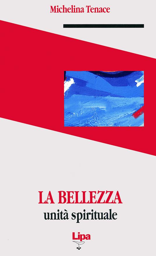 La Bellezza. Unità Spirituale