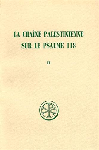 La Chaine palestinienne sur le Psaume 118, tome 2. Catalogues …