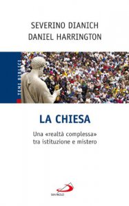 La Chiesa. Una "realtà complessa" tra istituzione e mistero