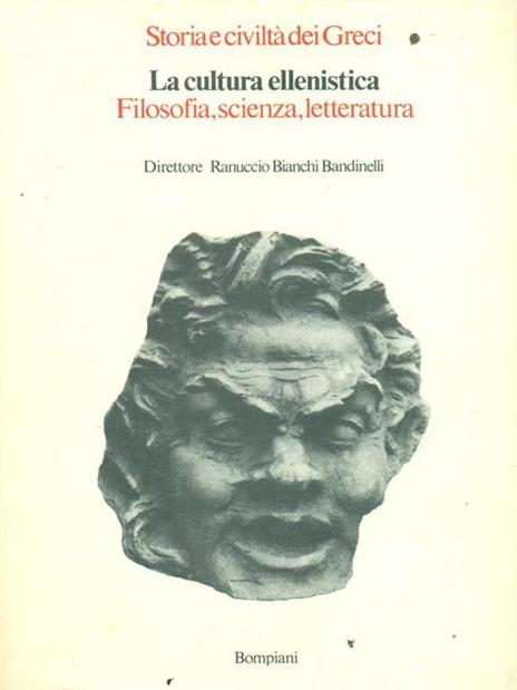 La cultura ellenistica - Filosofia, scienza e letteratura.