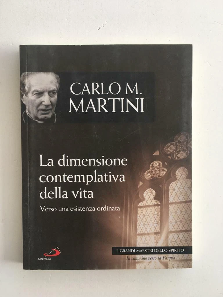 La dimensione contemplativa della vita. Verso un'esistenza ordinata