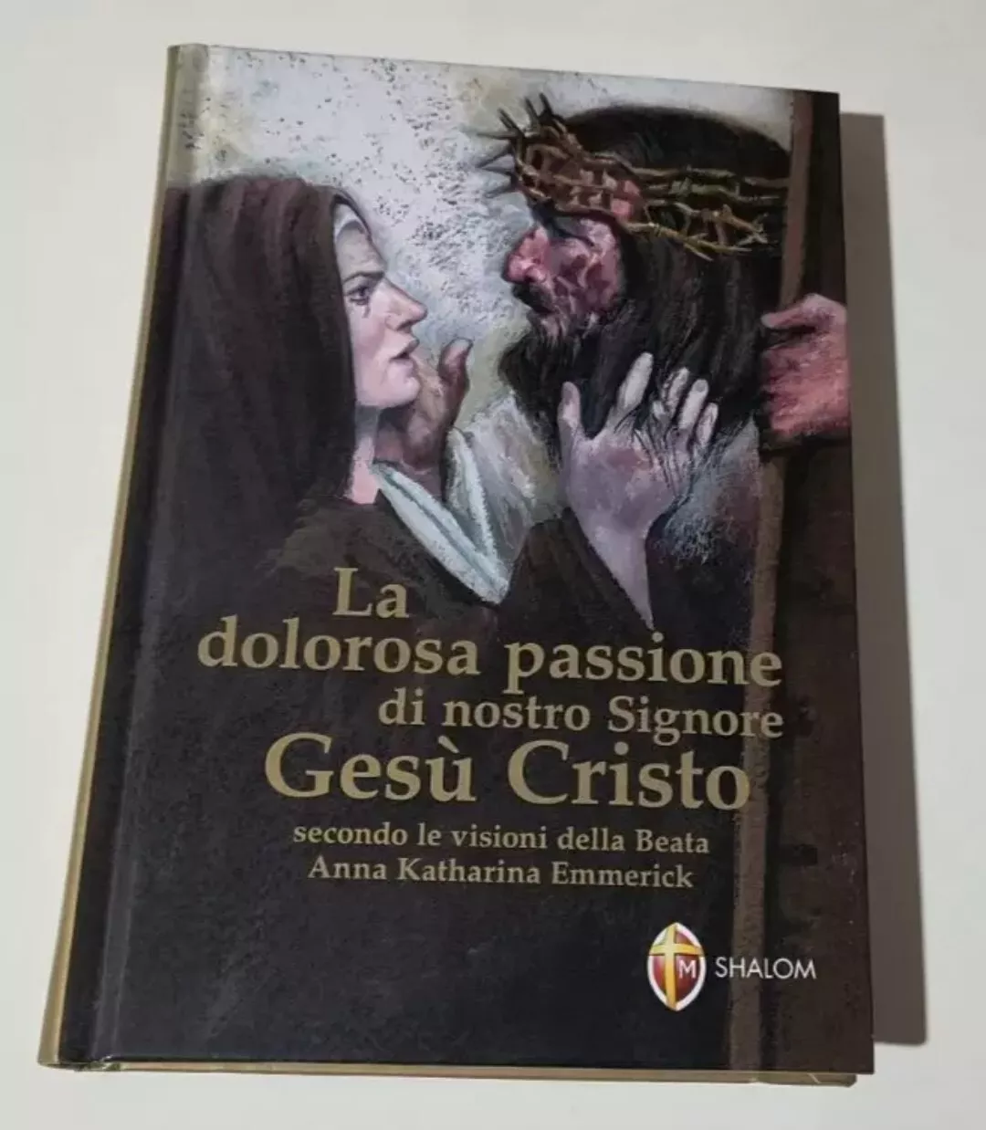La dolorosa Passione di Nostro Signore Gesù Cristo secondo le …