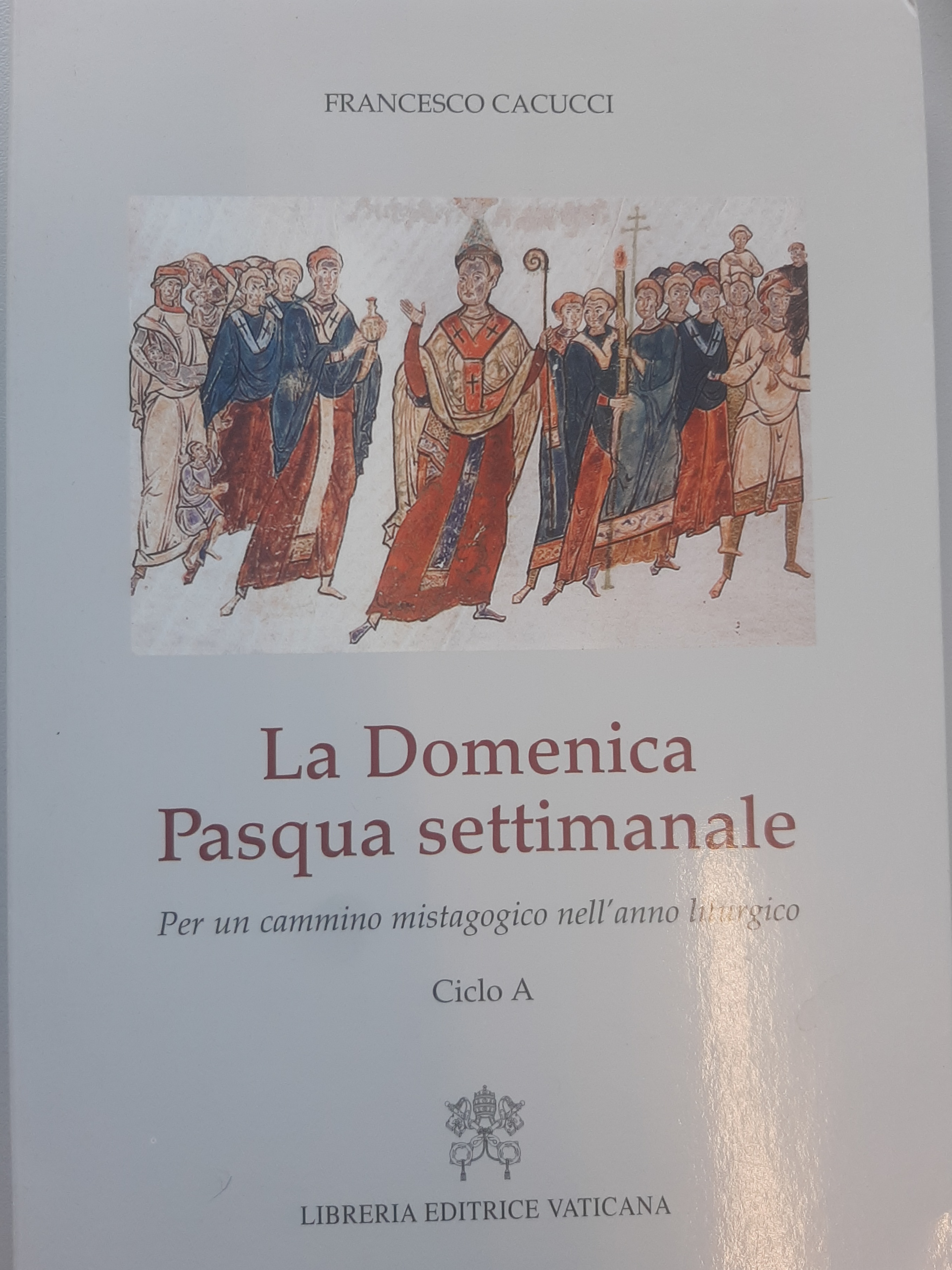 La Domenica Pasqua settimanale. Per un cammino mistagogico nell'anno liturgico. …
