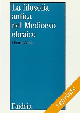 La filosofia antica nel Medioevo ebraico. Le traduzioni ebraiche medievali …