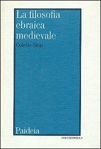 La filosofia ebraica medievale secondo i testi editi ed inediti. …