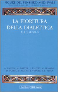 La fioritura della dialettica, X-XII secolo -