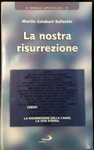 La nostra Risurrezione. "Credo la risurrezione della carne, la vita …