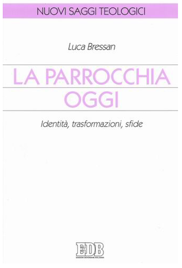 La parrocchia oggi. Identità, trasformazioni, sfide