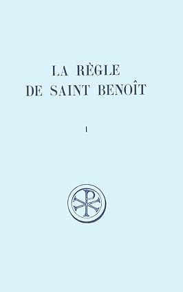 La Régle de Saint Benoit 1 (Prologue - Ch. 7) …