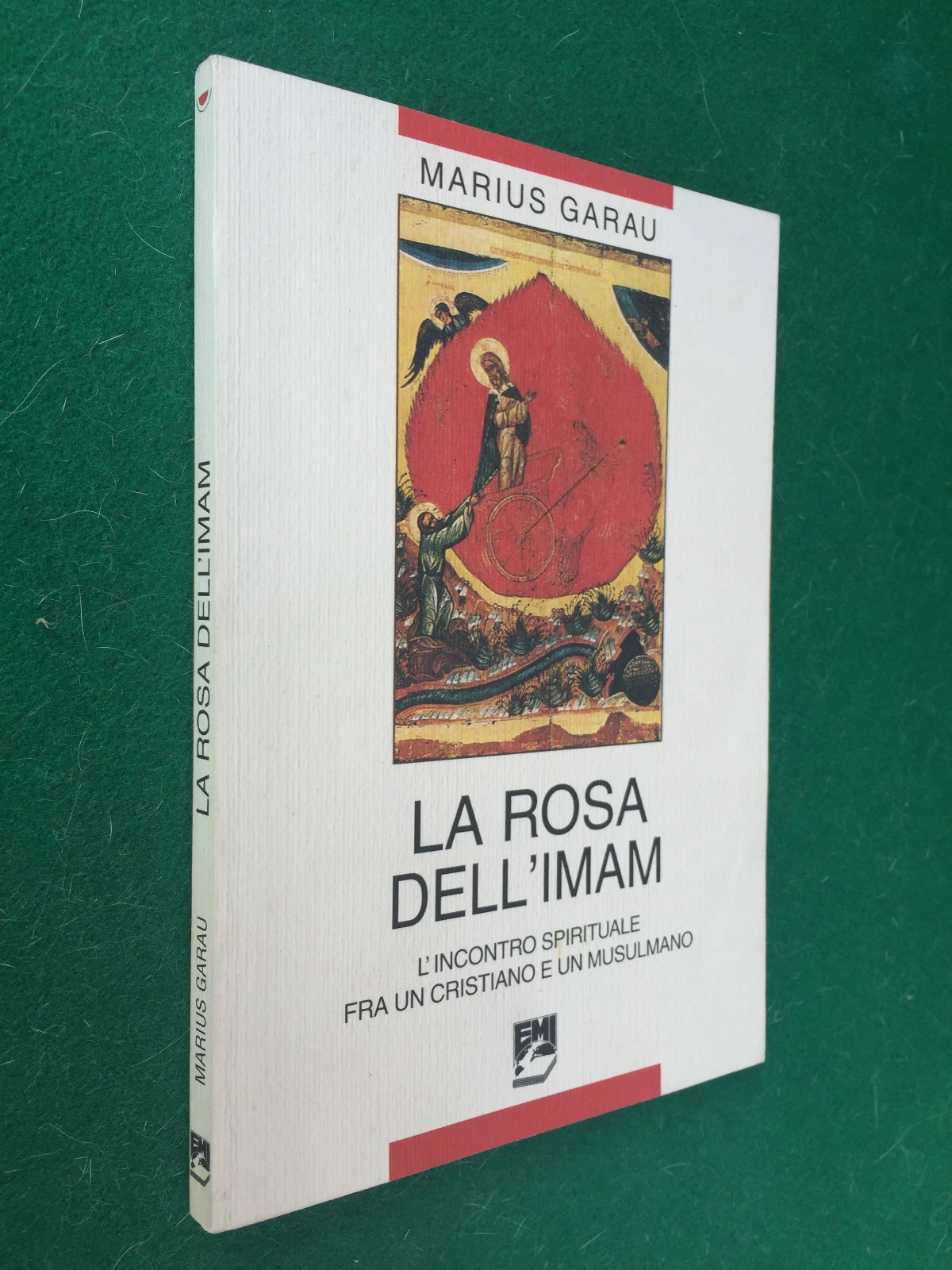 La rosa dell'imam. L'incontro spirituale fra un cristiano e un …