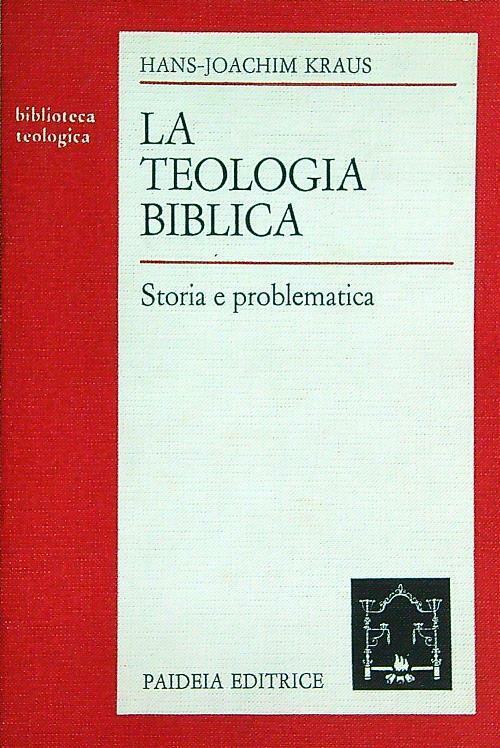 La Teologia Biblica. Storia e problematica