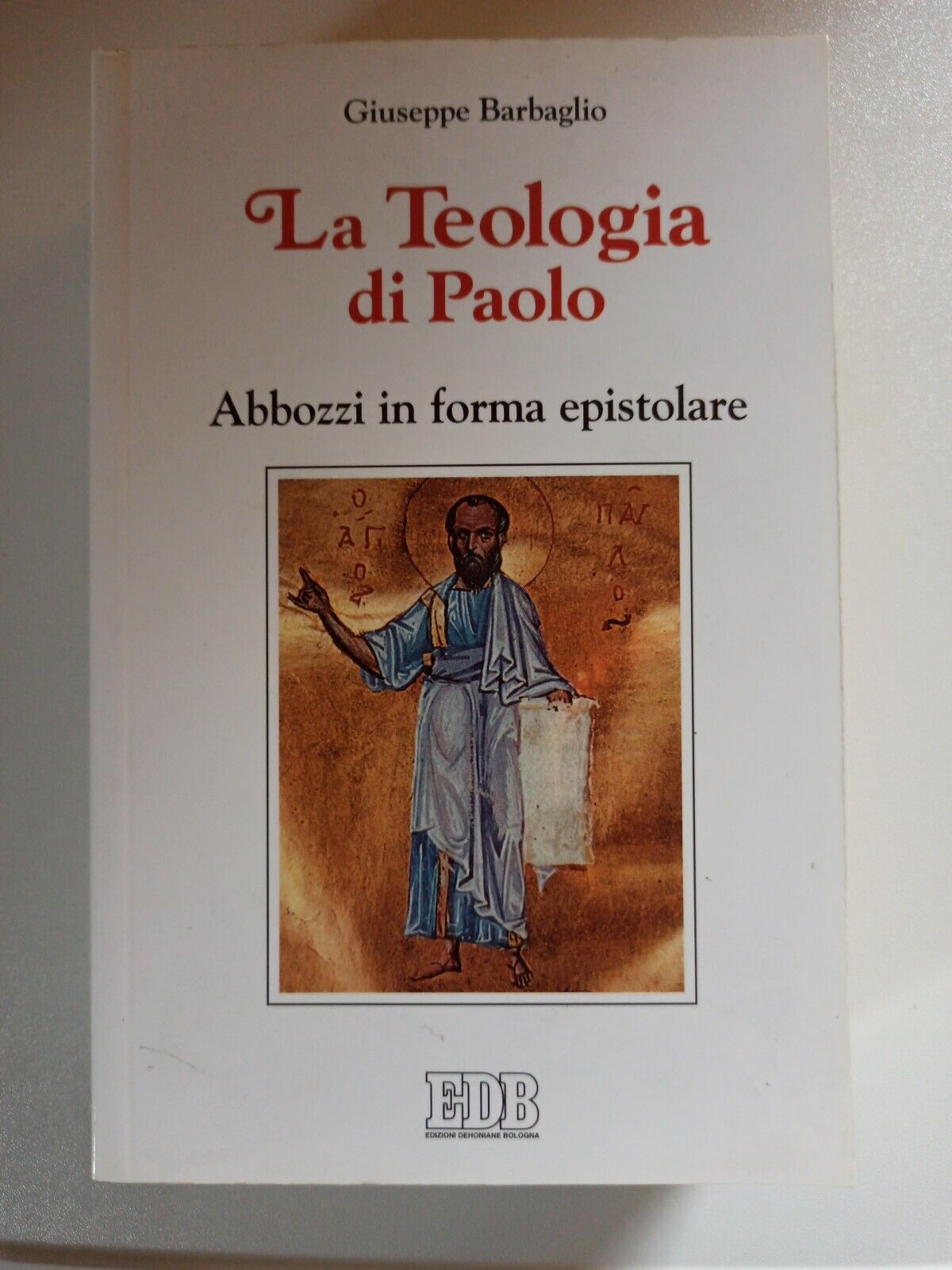 La Teologia di Paolo - Abbozzi in forma epistolare.