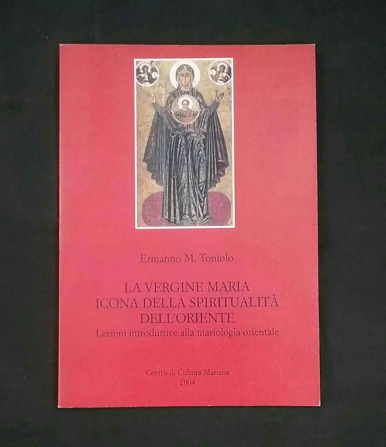 La Vergine Maria icona della spiritualità dell'Oriente. Lezioni introduttive alla …