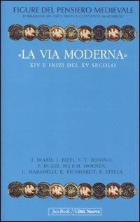 La via moderna. XIV e inizi del XV secolo.
