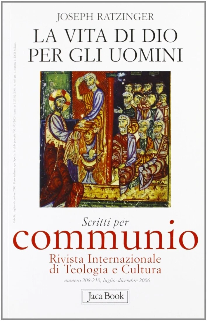 La vita di Dio per gli uomini. Scritti per Communio. …