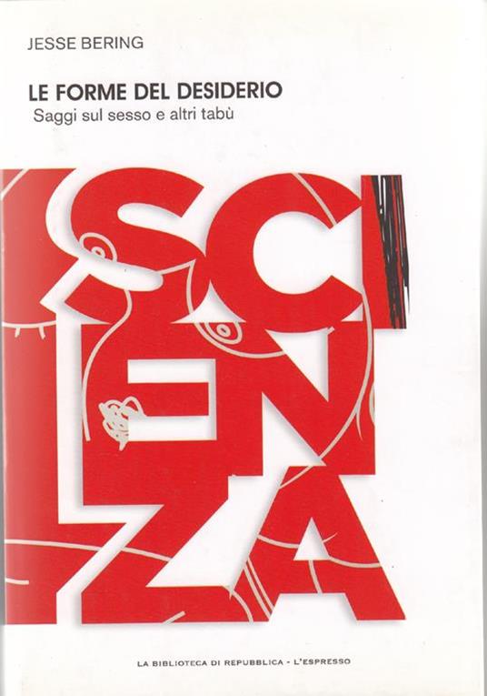 Le forme del desiderio. Saggi sul sesso e altri tabù