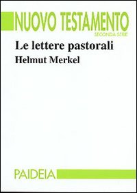 Le lettere pastorali. Nuoto Testamento, seconda serie, vol 9/1