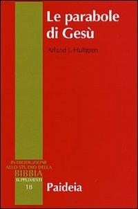 Le parabole di Gesù - Introduzione allo studio della Bibbia, …