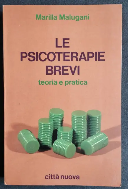 Le psicoterapie brevi. Teoria e pratica.