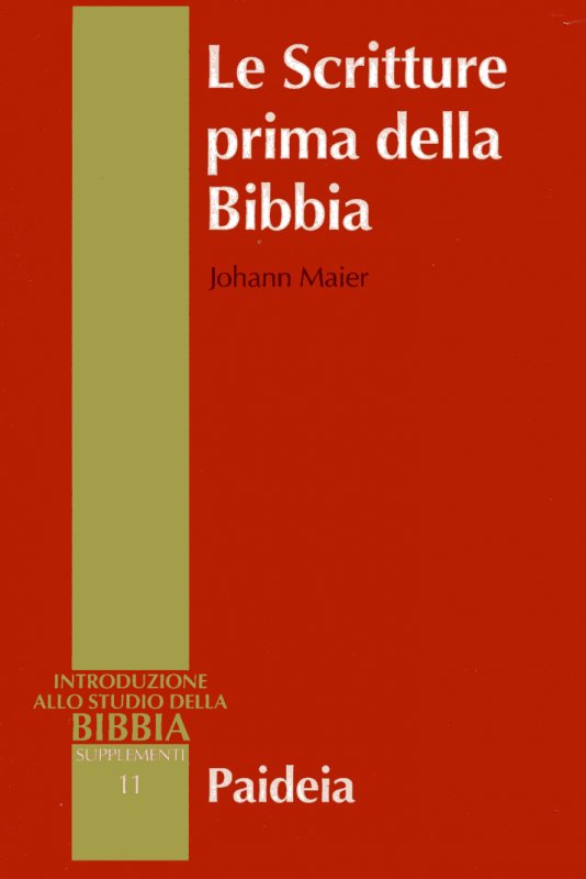 Le Scritture prima della Bibbia. Introduzione allo studio della Bibbia, …