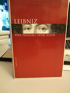 Leibniz. Vita, pensiero, opere scelte