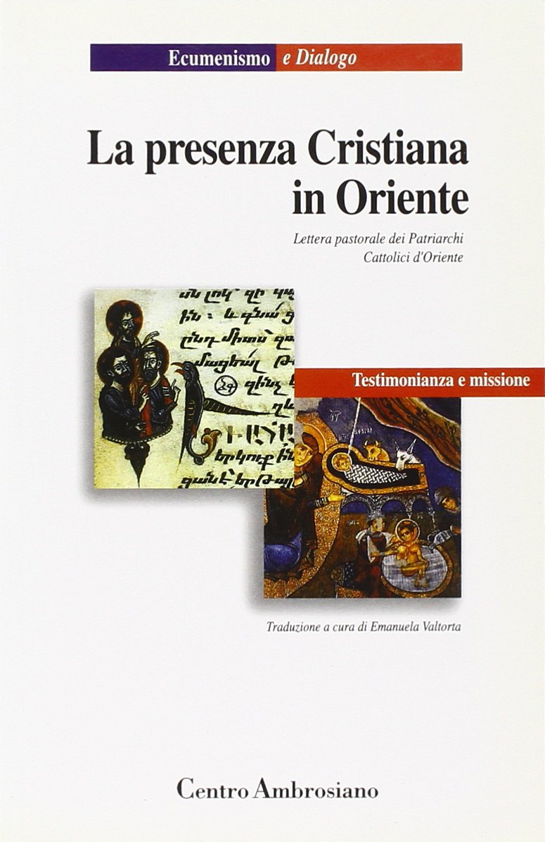 Lettera Pastorale dei Patriarchi Cattolici d'Oriente-1992. La presenza cristiana in …