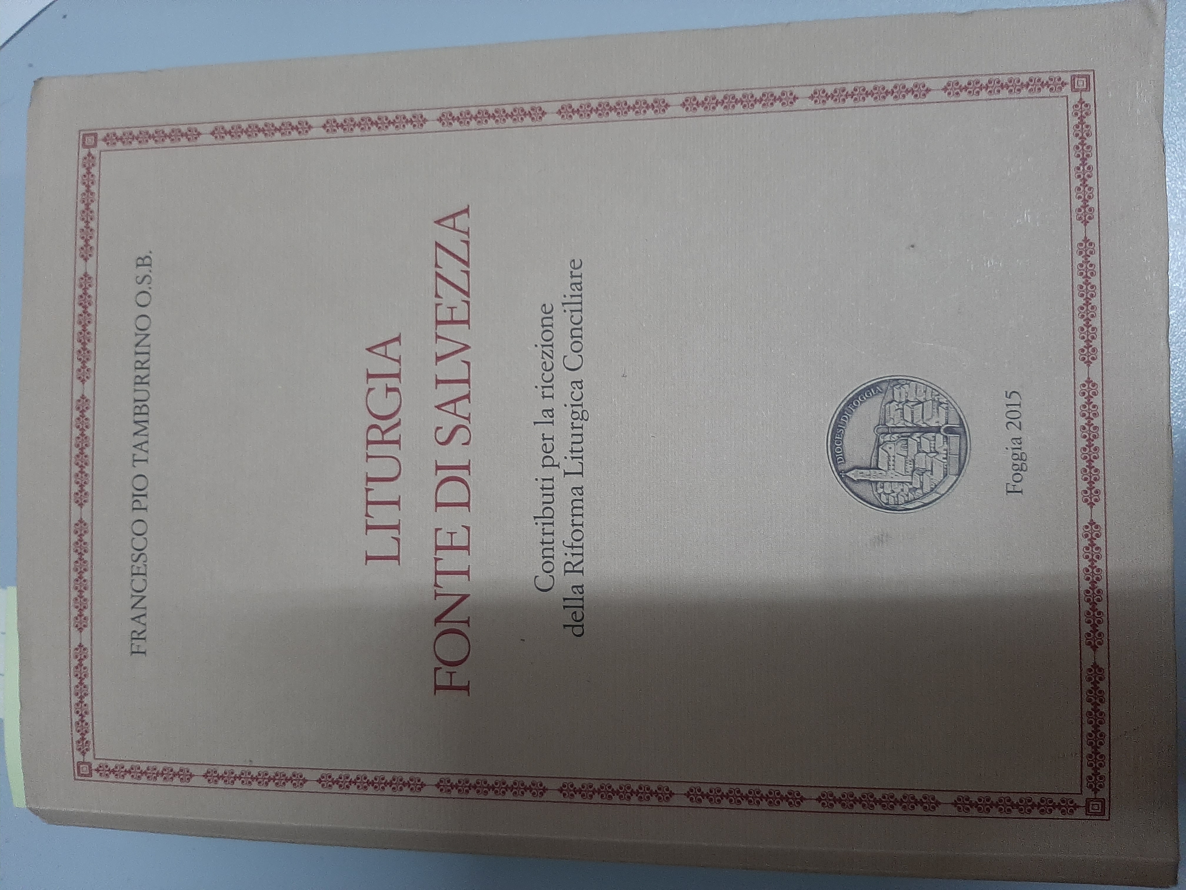 Liturgia fonte di salvezza. Contributi per la ricezione della Riforma …