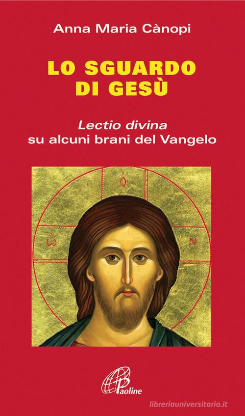 Lo sguardo di Gesù. Lectio divina su alcuni brani del …