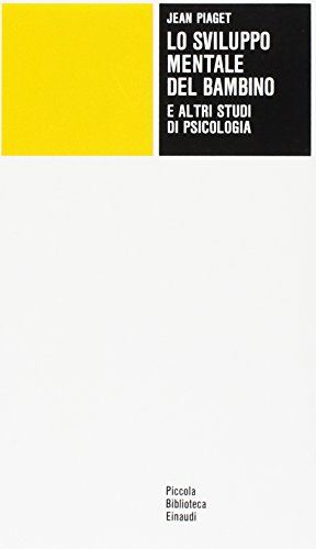 Lo sviluppo mentale del bambino e altri studi di psicologia