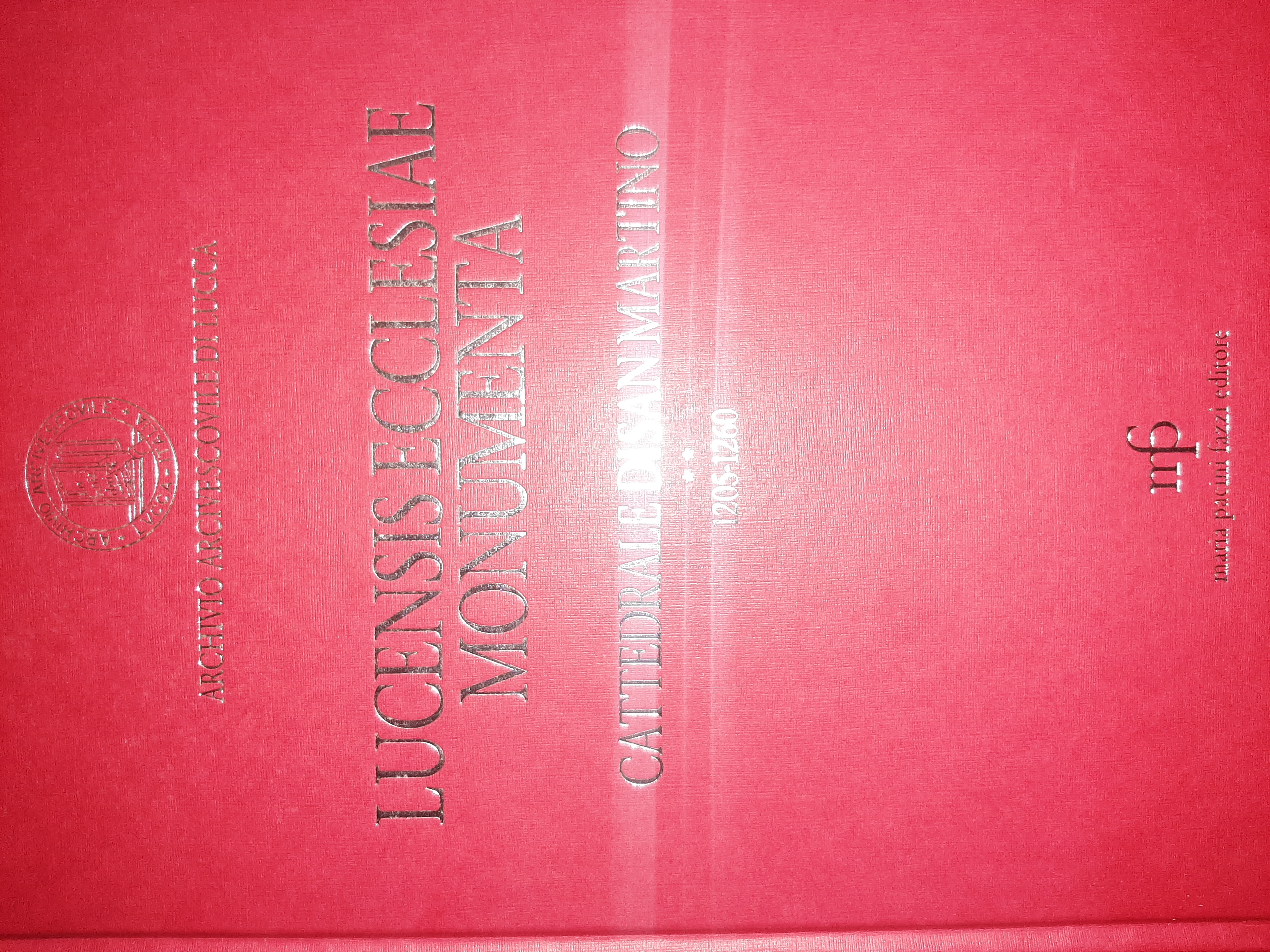 Lucensis Ecclesiae Monumenta vol 3/2. A seculo VII usque ad …