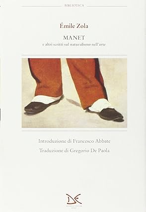 Manet e altri scritti sul naturalismo nell'arte
