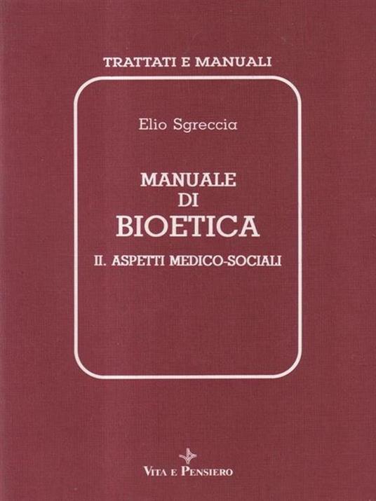 Manuale di Bioetica 2. Aspetti medico-sociali