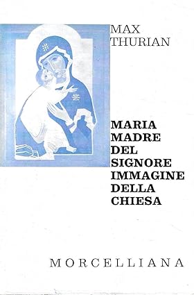 Maria madre del Signore e immagine della Chiesa. Quarta edizione