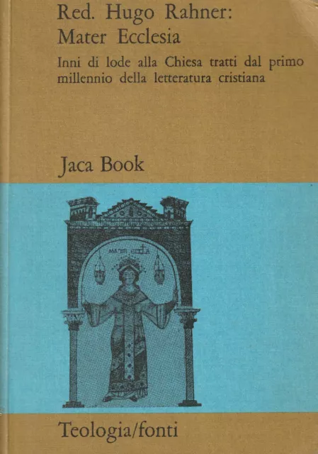 Mater Ecclesia. Inni di lode alla Chiesa tratti dal primo …