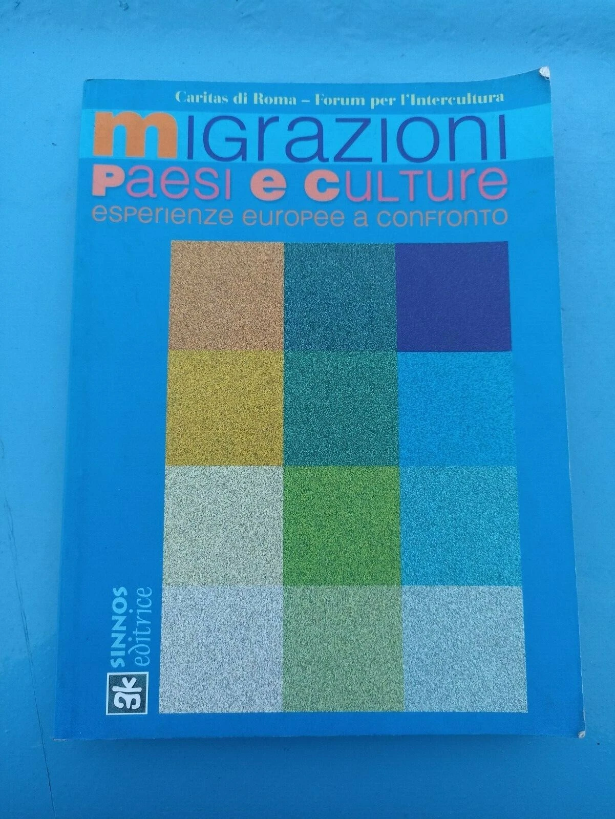 Migrazioni. Paesi e culture. Esperienze europee a confronto
