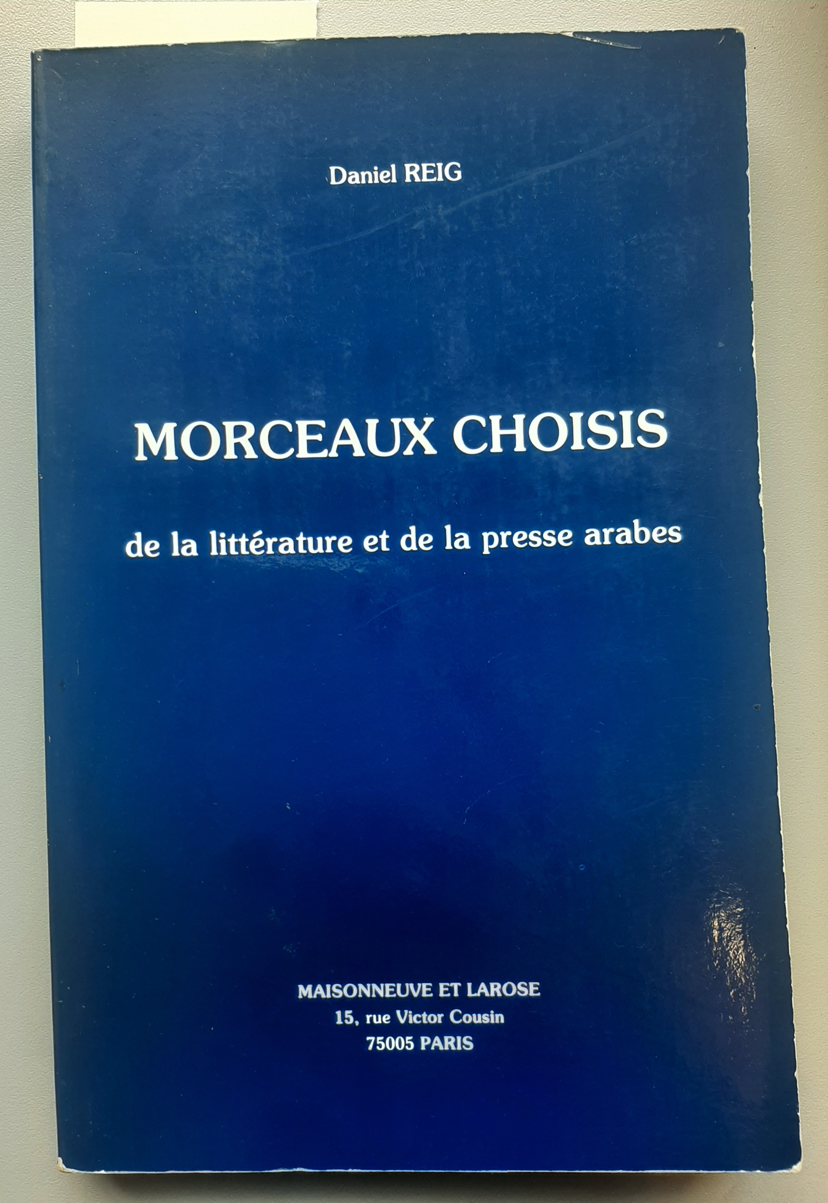 Morceaux Choisis de la littérature et de la presse arabes