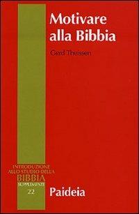 Motivare alla Bibbia. Per una didattica aperta della Bibbia. Introduzione …