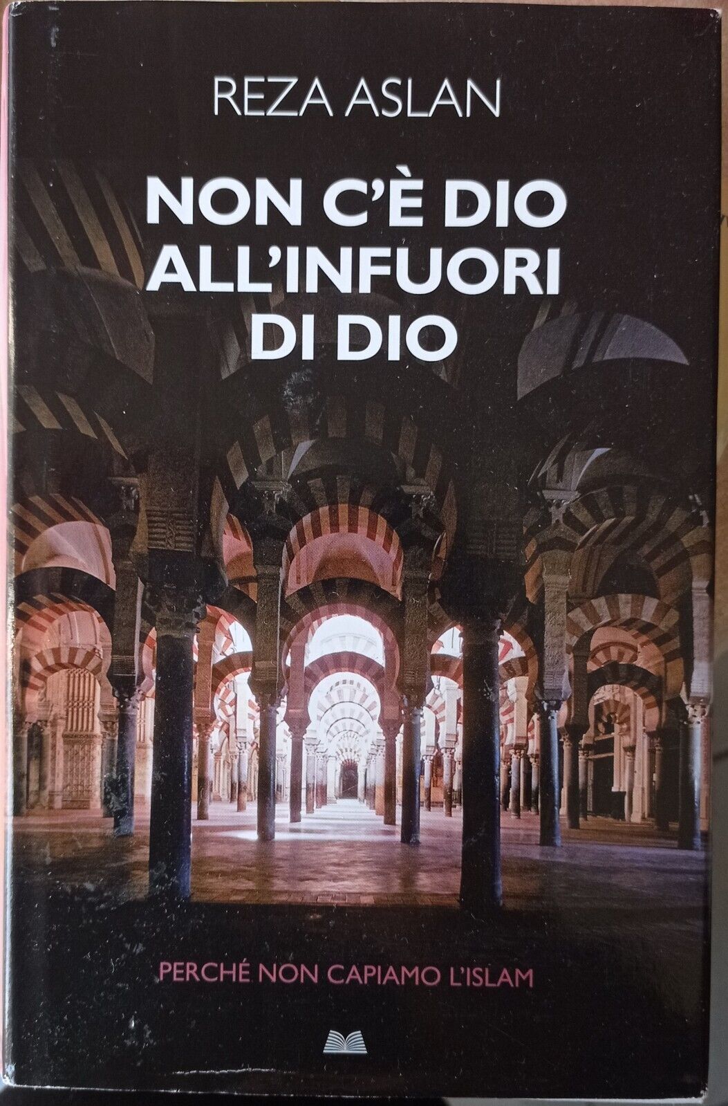 Non c'è Dio all'infuori di Dio. Perché non capiamo l'Islam