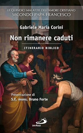 Non rimanere caduti. Itinerario biblico