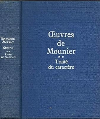 Oeuvres de Mounier, Tome 2. Traité du caractère.