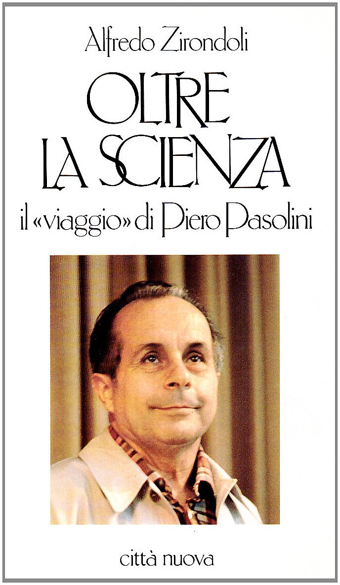 Oltre la scienza. Il "viaggio" di Piero Pasolini