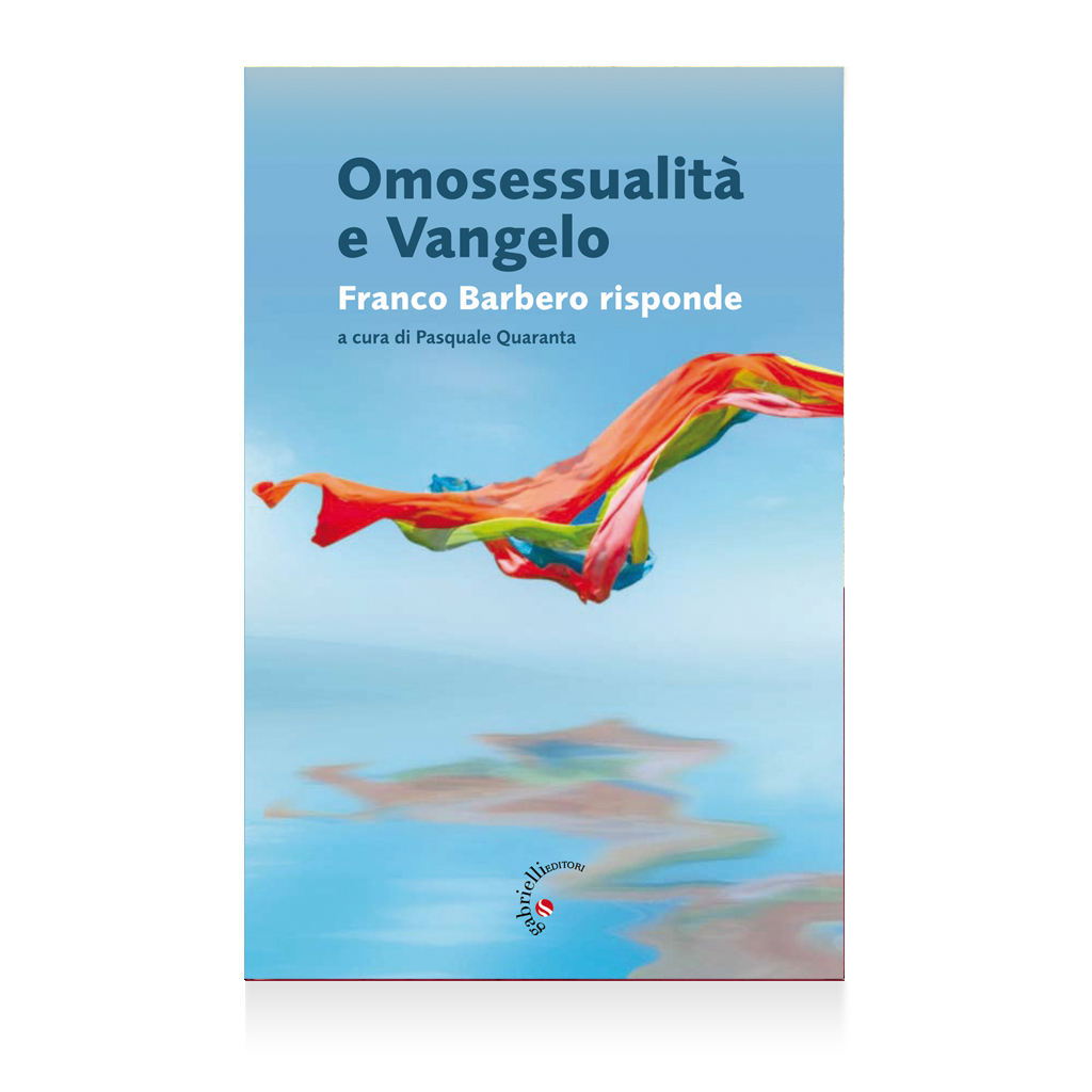 Omosessualità e Vangelo. Franco Barbero risponde