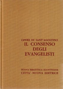 Opere di Sant'Agostino, vol. X/1. Il consenso degli evangelisti