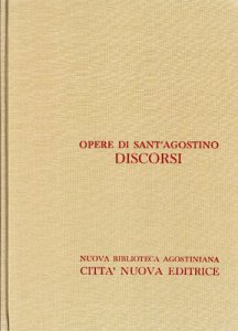 Opere di Sant'Agostino, vol. XXX/1. Discorsi II/1 (51-85) sul Nuovo …