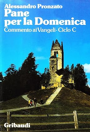 Pane per la Domenica. Commento ai Vangeli. Ciclo C