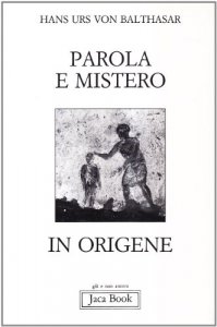 Parola e mistero in Origene.