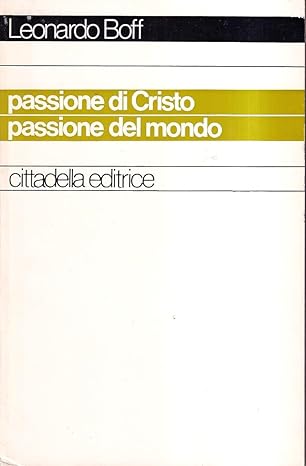 Passione di Cristo passione del mondo.