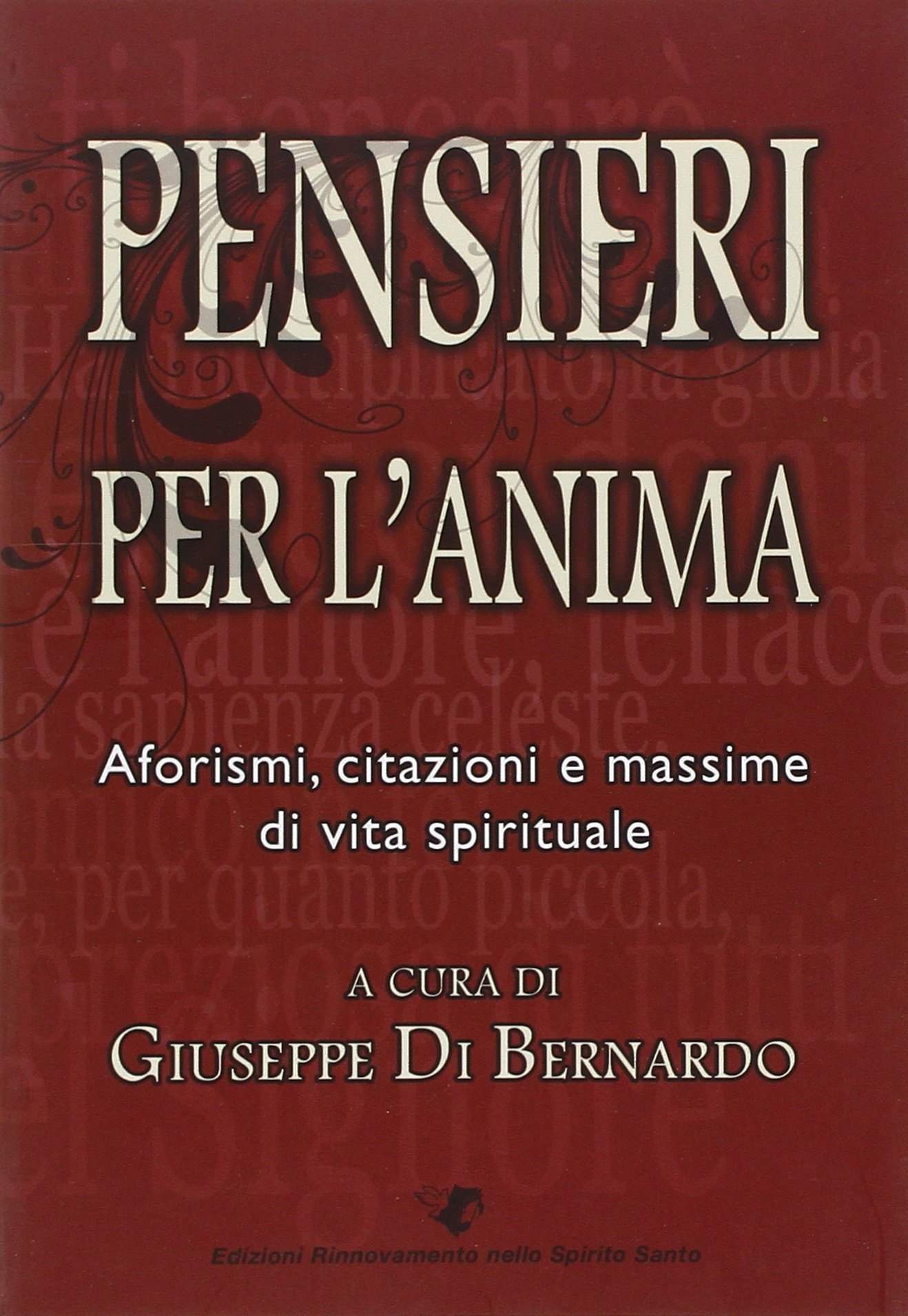 Pensieri per l'anima. Aforismi, citazioni e massime di vita spirituale